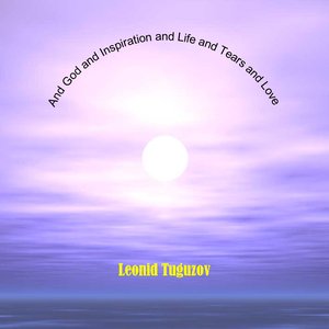 “And  God and Inspiration and Life and Tears and Love (songs in Russian and in English)”的封面