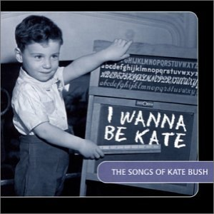 Syd Straw - I Wanna Be Kate - The Songs Of Kate Bush - Zortam Music