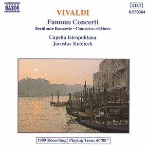 Vivaldi: Famous Concerti (Capella Istropolitana: Jaroslav Krcek)