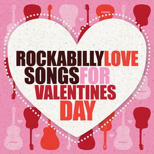 Rockabilly Love Songs for Valentine's Day