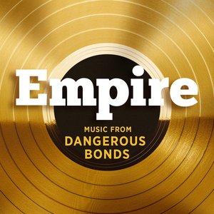 Empire: Music From 'Dangerous Bonds'