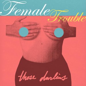 Female Trouble