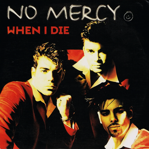 No Mercy - When I Die (singel) - Zortam Music