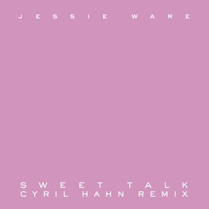 Sweet Talk (Cyril Hahn Remix)