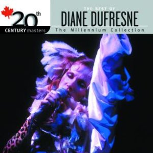 Best Of Diane Dufresne - 20th Century Masters