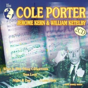 The World Of Cole Porter, Jerome Kern & William Ketelby