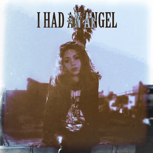 I Had an Angel