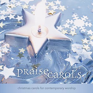 PraiseCarols: Christmas Carols For Contemporary Worship (Vol. 1)