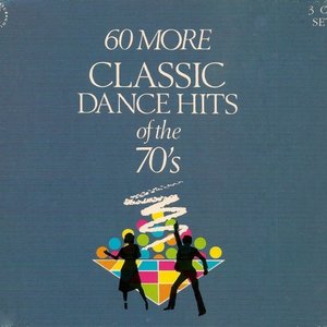 60 more classic dance hits of the 70's