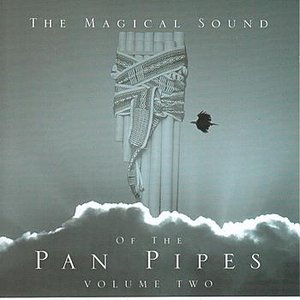 The Magical Sound Of The Pan Pipes Volume 2 Classic Hits & Love Songs