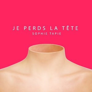 Je perds la tête - Single