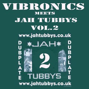 Vibronics Meets Jah Tubbys, Vol. 2