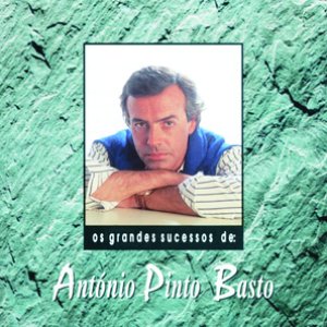 Os Grandes Sucessos De António Pinto Basto