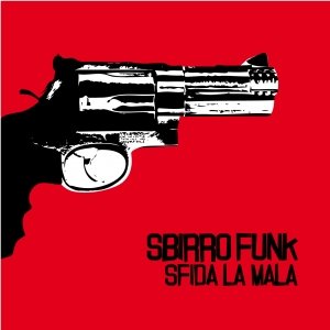 Image for 'SbirroFunkSfidaLaMala'