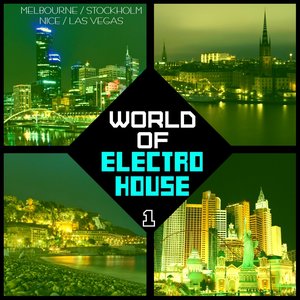 World of Electro House, Vol. 1