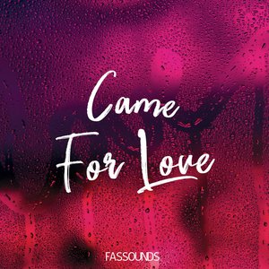 Came for Love