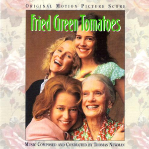 Thomas Newman - Fried Green Tomatoes - Zortam Music