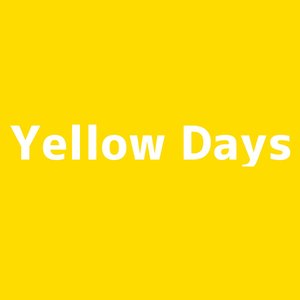 Yellow Days