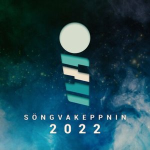 Söngvakeppnin 2022 [Explicit]
