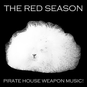 PIRATE HOUSE WEAPON MUSIC!