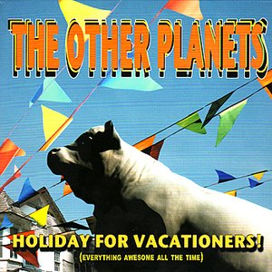 Holiday for Vacationers! (Everything Awesome All the Time)