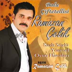 İşte Ramazan Çelik