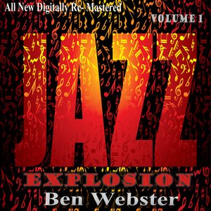 Ben Webster: Jazz Explosion, Vol. 1