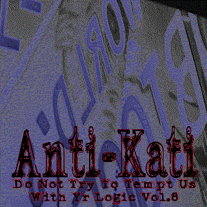 Do Not Try To Tempt Us With Yr Logic vol. 6