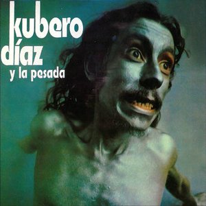 Kubero Díaz y La Pesada