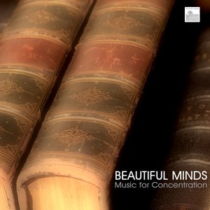 Beautiful Minds - Best Study Music, Music for Studying, Music for Concentration and Better Learning