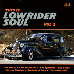This Is Lowrider Soul Vol 2