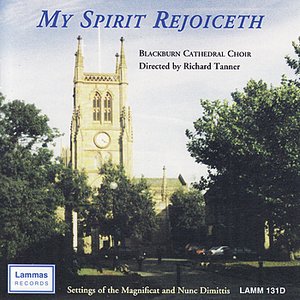 My Spirit Rejoiceth - Setting of the Magnificat and Nunc Dimittis