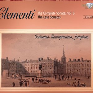 Clementi: Complete Sonatas, Vol. 6, The Late Sonatas