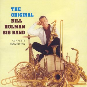 The Original Bill Holman Big Band