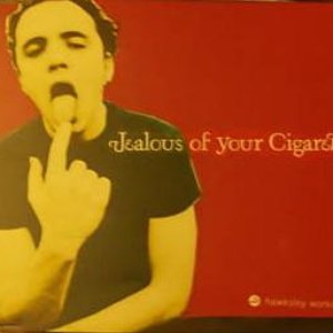 Jealous of Your Cigarette