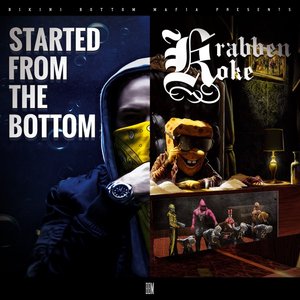 Started From The Bottom / Krabbenkoke