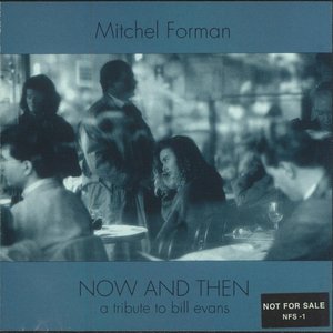Now And Then (A Tribute To Bill Evans)