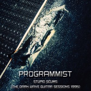 Stupid Scums (The Dark Wave Guitar Sessions 1995)
