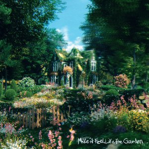 Make It Feel Like The Garden [Explicit]