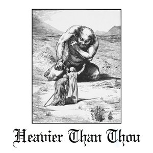 Heavier Than Thou