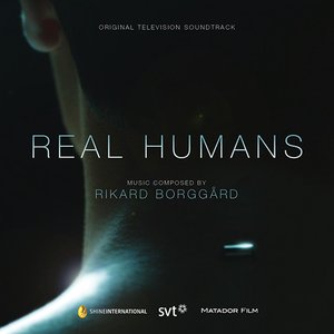 Real Humans (Original Television Soundtrack)
