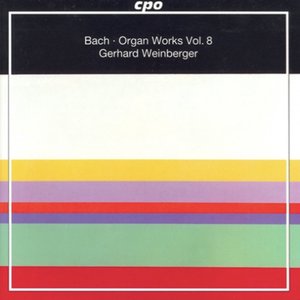 Bach, J.s.: Organ Works, Vol. 8