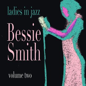 Ladies In Jazz - Bessie Smith Vol 2