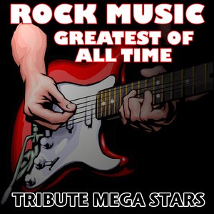 Rock Music - Greatest of All Time