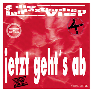 Die Fantastischen Vier - Jetzt Geht