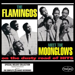 The Flamingos Meet The Moonglows On The Dusty Road Of Hits