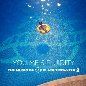 You, Me & Fluidity: The Music of Planet Coaster 2