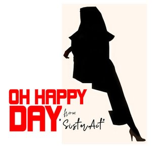 Oh Happy Day (From "Sister Act") [Remastered]