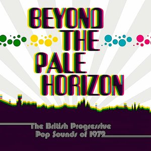 Beyond The Pale Horizon: The British Progressive Pop Sounds Of 1972