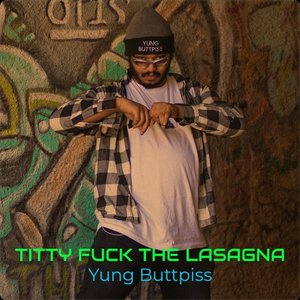 Titty Fuck the Lasagna
